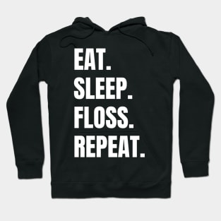 Eat Sleep Floss Repeat Hoodie